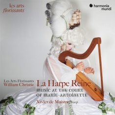 Les Arts Florissants - La Harpe Reine (Music At The Court Of Marie-Antoinette)