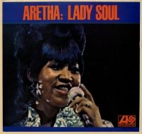 ARETHA FRANKLIN - LADY SOUL