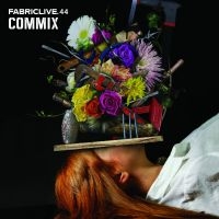 Commix - Fabriclive 44 :