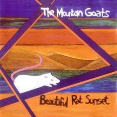 Mountain Goats - Beautiful Rat Sunset