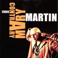 Martin Eddie - Contrary Mary