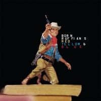 Born Ruffians - Red Yellow & Blue