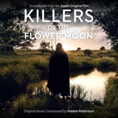 Robertson Robbie - Killers Of The Flower Moon (Soundtrack From The Apple Original Film)