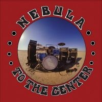 Nebula - To The Center