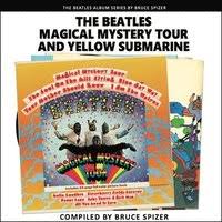 Bruce Spizer - Magical Mystery Tour And Yellow