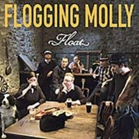 Flogging Molly - Float