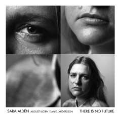 Sara Aldén - There Is No Future