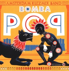 Amsterdam Klezmer Band - Bomba Pop