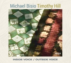 Michael Bisio & Timothy Hill - Inside Voice / Outside Voice