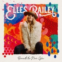 Elles Bailey - Beneath The Neon Glow (White Vinyl)