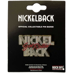 Nickelback - Get Rollin Pin Badge