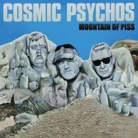 Cosmic Psychos - Mountain Of Piss (Clear Piss Yellow