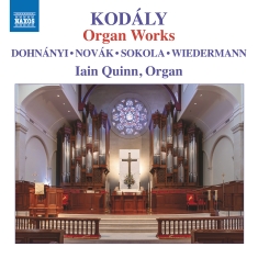 Iain Quinn - Kodály: Organ Works