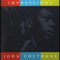Coltrane John - Impressions