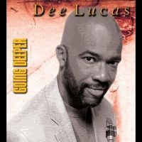 Dee Lucas - Going Deeper