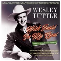 Tuttle Wesley - With Tears In My Eyes - The Singles