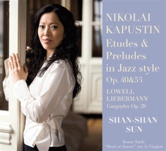 Shan-Shan Sun - Kapustin: Etudes & Preludes In Jazz