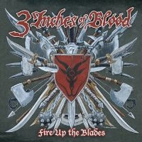 3 Inches Of Blood - Fire Up The Blades (Expanded) (Crim