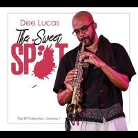 Dee Lucas - The Sweet Spot: The Ep Collection V