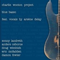 Charlie Wooton Project - Blue Basso