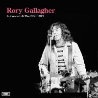 Gallagher Rory - In Concert At The Bbc 1972