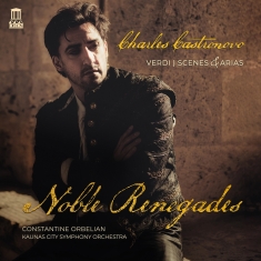 Charles Castronovo Constantine Orb - Verdi: Scenes & Arias - Noble Reneg