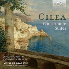 Enrico Bronzi Massimo Quarta I Vi - Cilea: Concertante Suites
