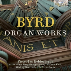 Pieter-Jan Belder - Byrd: Organ Works