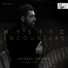 Ektoras Tartanis - Mystic Encounters â  Chamber Music