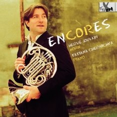 Hervé Joulain Tatiana Chernichka - Encores - Pieces For Horn & Piano B