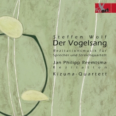 Jan Philipp Reemtsma Kizuna-Quarte - Steffen Wolf: Der Vogelsang - Recit