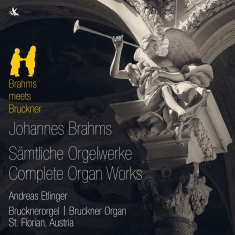 Andreas Etlinger - Brahms: Complete Organ Works