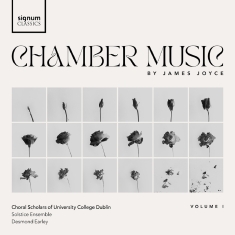 The Choral Scholars Of University C - James Joyce Chamber Music, Vol. 1