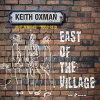 Keith Oxman - East Of The Village