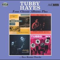 Tubby Hayes - Four Classic Albums Plus