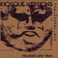 Tolouse Low Trax - Kiosque Versions