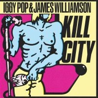 Pop Iggy & James Williamson - Kill City (Clear Blue Vinyl)