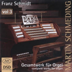 Schmidt Franz - Franz Schmidt - Complete Works For