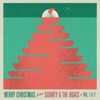 Slowey And The Boats - Merry Christmas From Slowey And The