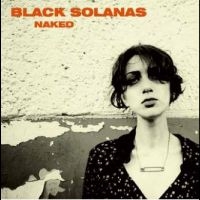 Black Solanas - Naked (Ep)