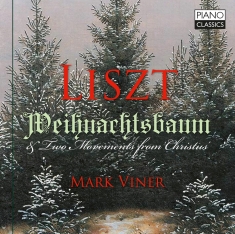 Mark Viner - Liszt: Weihnachtsbaum & Two Movemen