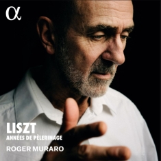 Roger Muraro - Liszt: Années De Pèlerinage