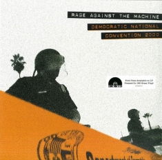 RAGE AGAINST THE MACHINE - Democratic National Convention 2000 (RSD)