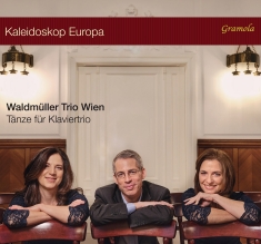 Waldmüller Trio Wien - Kaleidoscope Europe