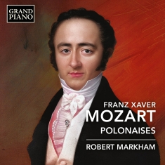 Robert Markham - F.X. Mozart: Polonaises