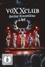 Voxxclub - Geiles Himmelblau - Live