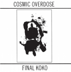 Cosmic Overdose - Final Koko