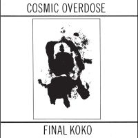 Cosmic Overdose - Final Koko