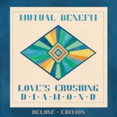 Mutual Benefit - Love's Crushing Diamond (Deluxe Edi