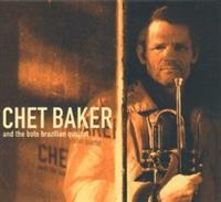 Chet Baker - Chet Baker And The Boto Brazilian Q